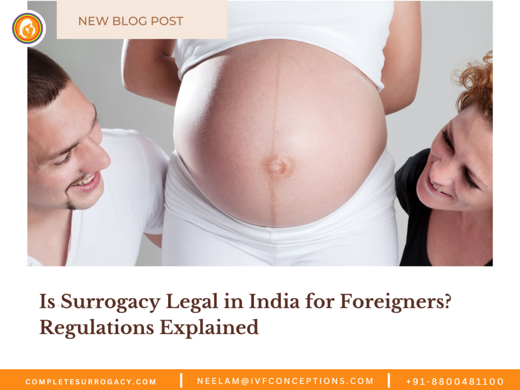 Is Surrogacy Legal in India for Foreigners Regulations Explained