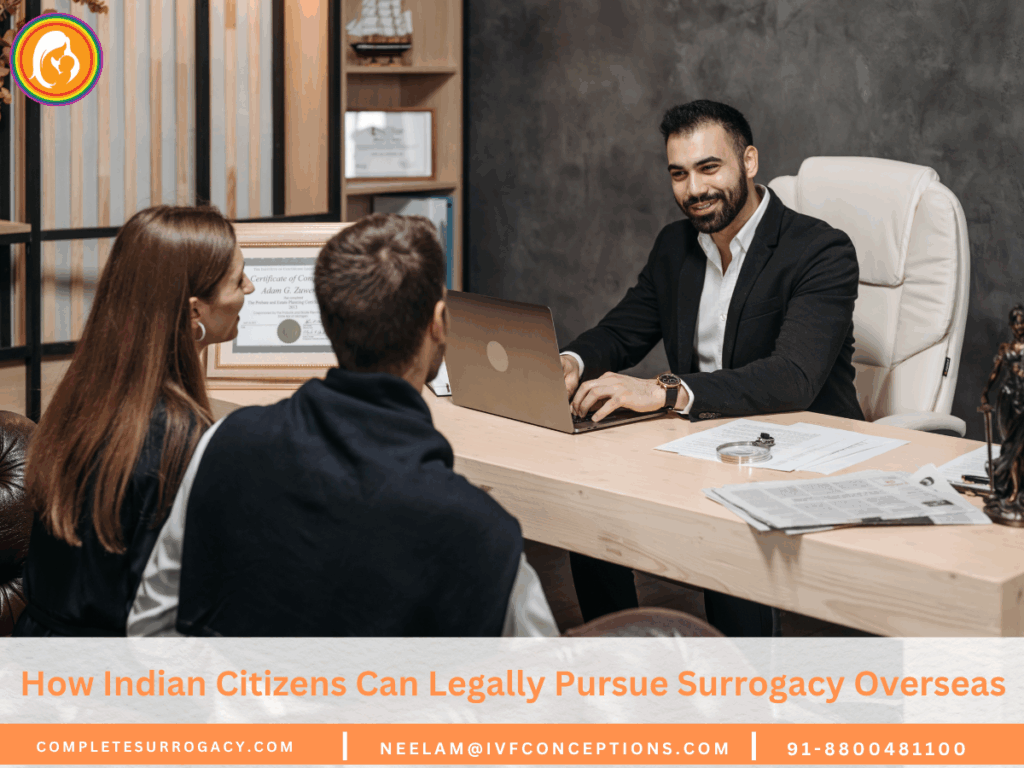 How Indian Citizens Can Legally Pursue Surrogacy Overseas